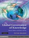 The Global Governance of Knowledge (eBook): Patent Offices and their Clients